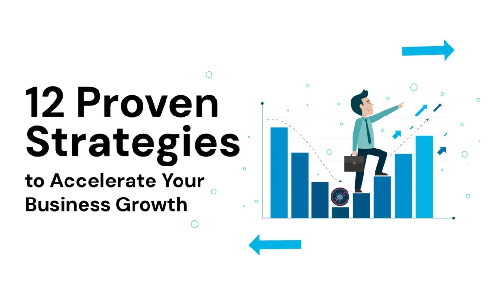 Strategies to Accelerate Your Business Growth